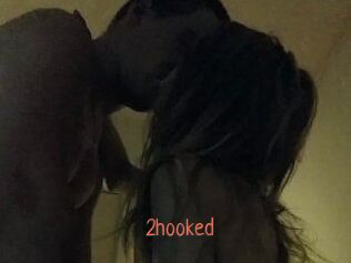 2hooked