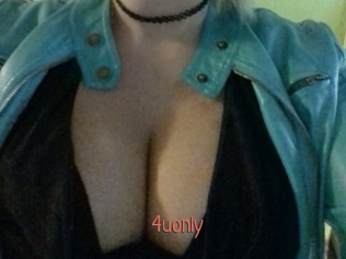4uonly