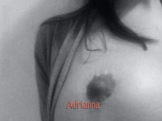 Adrianna