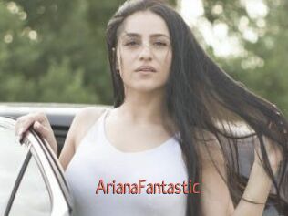 ArianaFantastic