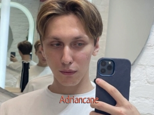 Adriancane