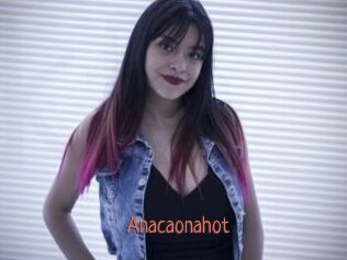 Anacaonahot