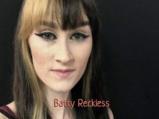 Batty_Reckless