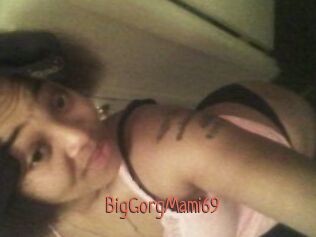 BigGorgMami69