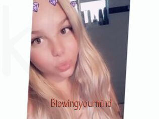 Blowingyourmind