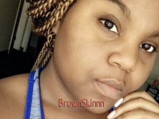 BrownSkinnn
