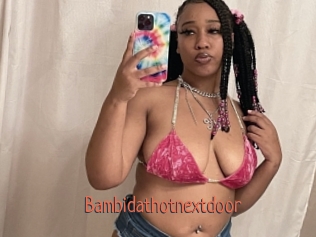 Bambidathotnextdoor