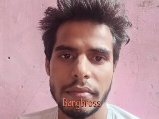 Bangbross