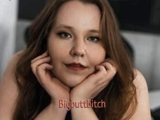 Bigbuttbitch