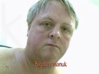 Bigdirtymanuk