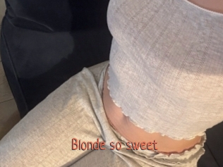 Blonde_so_sweet