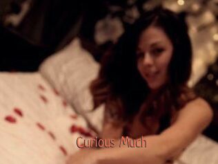 Curious_Much