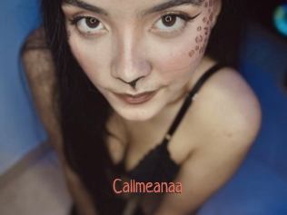 Callmeanaa