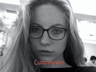 Cumonmyvans