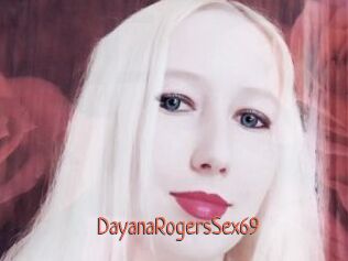 DayanaRogersSex69
