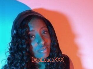 DejaLoucoXXX