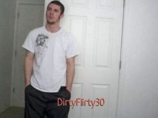 DirtyFlirty30