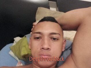 Deepthroatblack