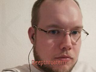 Deepthroaterrr