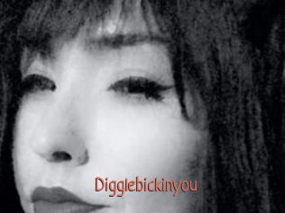 Digglebickinyou