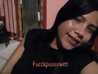 Fucckpussywet
