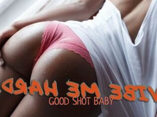 GOOD_SHOT_BABY