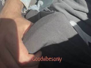 Goodvibesonly