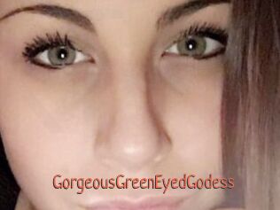 GorgeousGreenEyedGodess