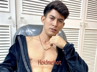 Holdmehot