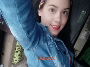 Ivanaxxx