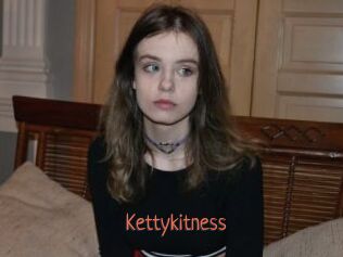 Kettykitness