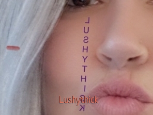 Lushythick