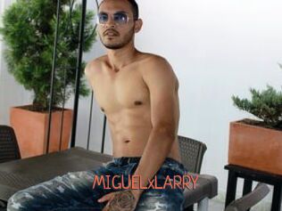 MIGUELxLARRY