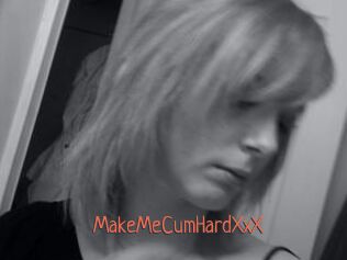 MakeMeCumHardXxX