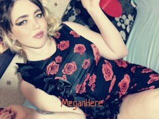 MeganHere