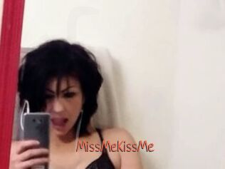 MissMeKissMe