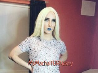 MsMachaifURNasty