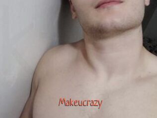 Makeucrazy