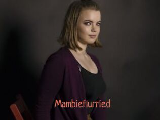 Mambieflurried