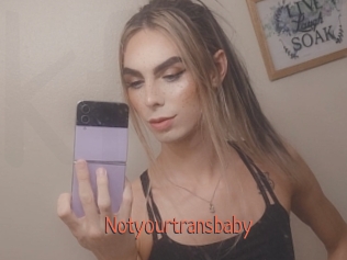 Notyourtransbaby