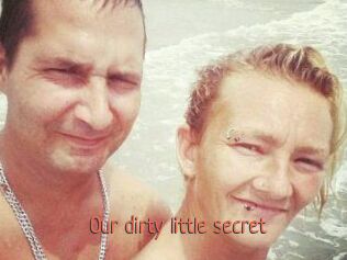 Our_dirty_little_secret