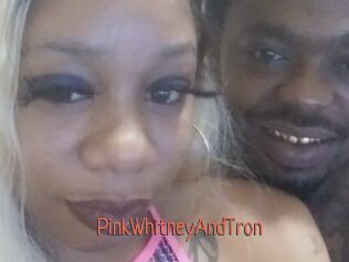 PinkWhitneyAndTron
