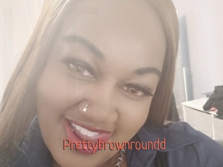 Prettybrownroundd
