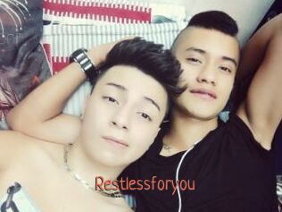 Restlessforyou