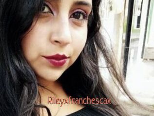 Rileyxfranchescax