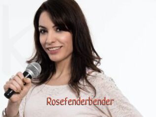 Rosefenderbender