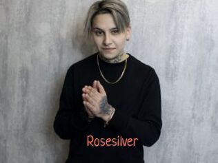 Rosesilver