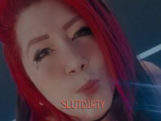 SLUTDIRTY