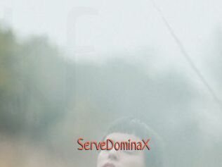 ServeDominaX