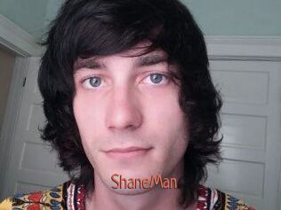 ShaneMan